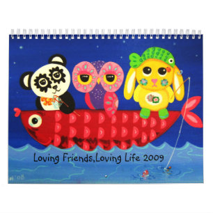 Loving Friends, Loving Life 2009 Calendar