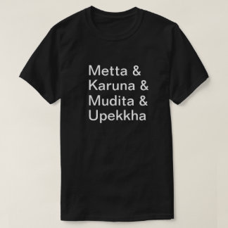 Loving Kindness, Compassion, Joy, Equanimity T-Shirt