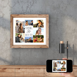 Loving Life with You 7 Photo Collage   White Poster