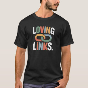 Loving Links – Multicolor Typography T-Shirt