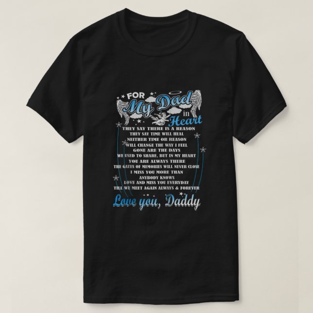 Loving Memorial My Dad T Shirt For My Dad Lives In (Design Front)