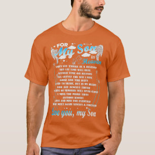 Loving Memorial My Son Gift For My Son In Heaven T-Shirt
