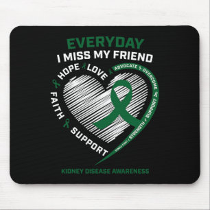 Loving Memory Gifts Miss My Friend Kidney Disease Mouse Mat