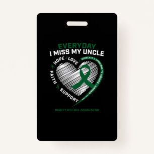 Loving Memory Gifts Miss My Uncle Kidney Disease ID Badge