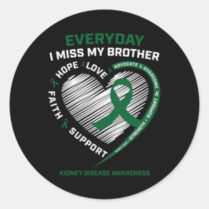 Loving Memory Miss My Brother Kidney Disease Aware Classic Round Sticker