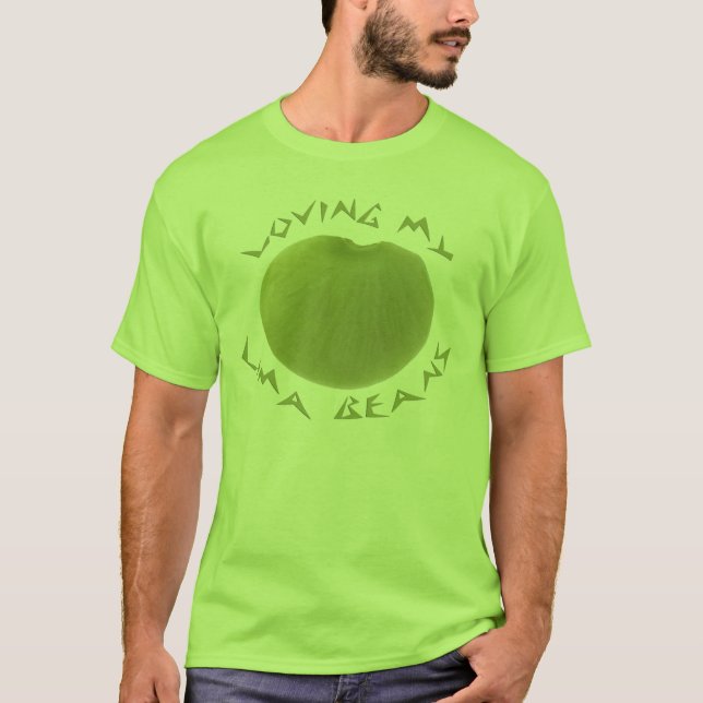 Loving My Lima Beans Shirt (Front)