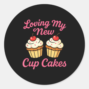 Loving My New Cup Cakes - Funny Cosmetic Surgery H Classic Round Sticker