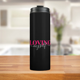 Loving Myself Pink Script Typography Thermal Tumbler