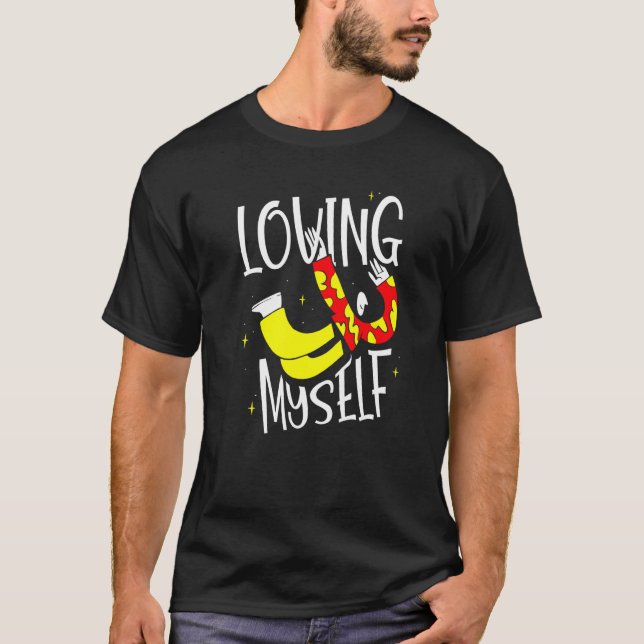 Loving Myself Self Love Positive Cute   T-Shirt (Front)