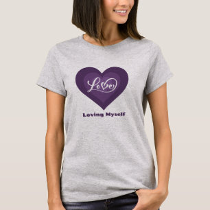 Loving Myself Self Love T-Shirt