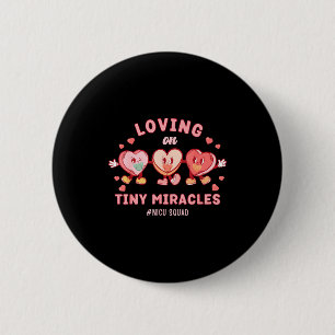 Loving On Tiny Miracles Nicu Squad Valentines Neon 6 Cm Round Badge