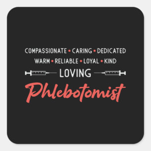 Loving Phlebotomist Phlebotomy Doctor Nurse Gift Square Sticker