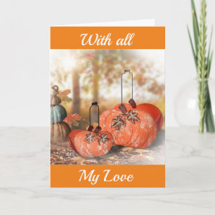 **LOVING** THANKSGIVING CARD TO THE ONE I LOVE