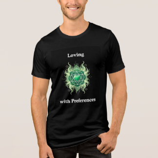 Loving with Preferences-Tri Blend Tri-Blend Shirt