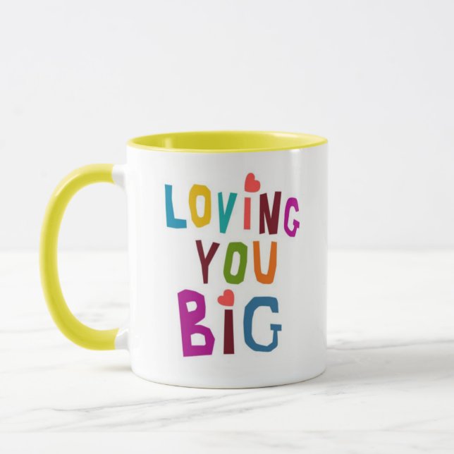 Loving You Big 11 ounce Mug (Left)