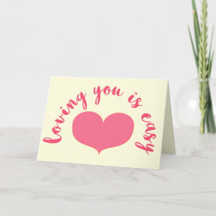 Loving you is easy - Romantic quote Greeting Card