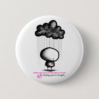 Loving You is Tough 6 Cm Round Badge