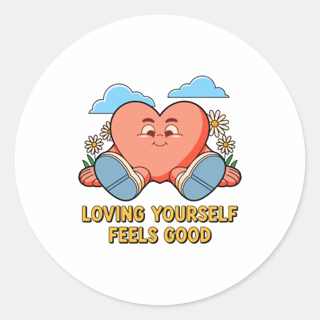 Loving Yourself Feels Good Self Care Design Classic Round Sticker (Front)