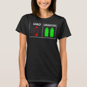 Low Battery Dad Of Two Daughters Father's Day T-Shirt