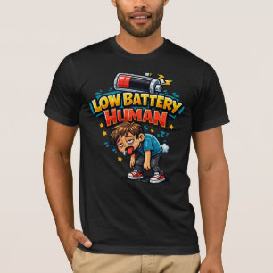 Low Battery Human Funny T-Shirt Tired Human Meme