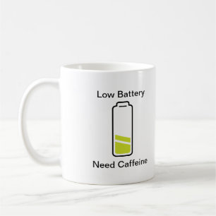 Low Battery Need Caffeine Coffee Mug