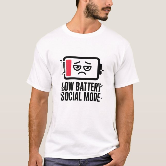 Low Battery Social Mode T-Shirt | Funny Introvert  (Front)