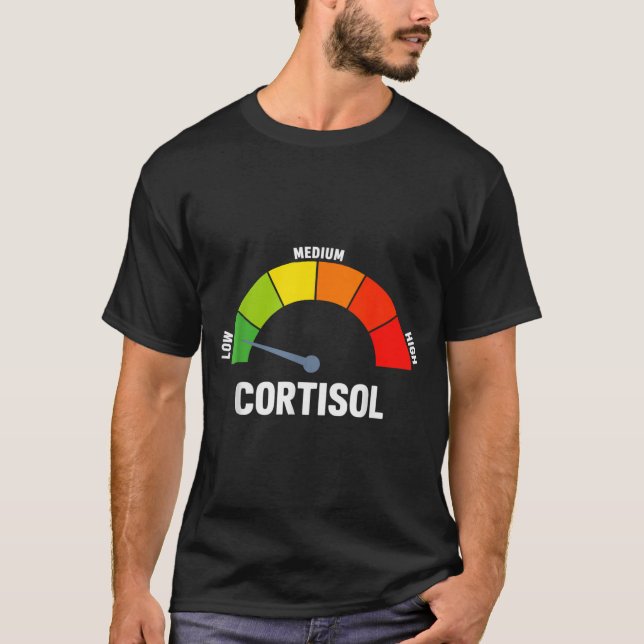Low cortisol levels meme  T-Shirt (Front)