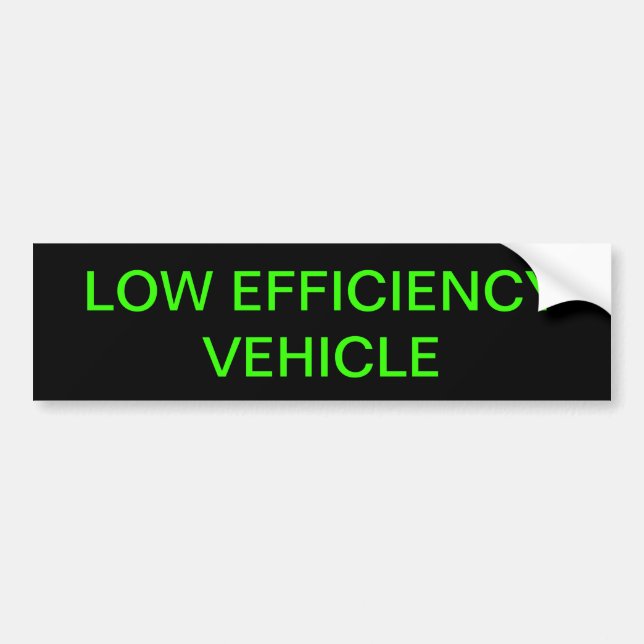 LOW EFFICIENCY VEHICLE BUMPER STICKER (Front)