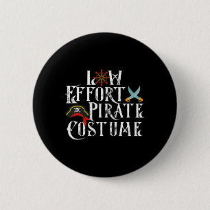 Low Effort Pirate Costume Halloween Costume 6 Cm Round Badge