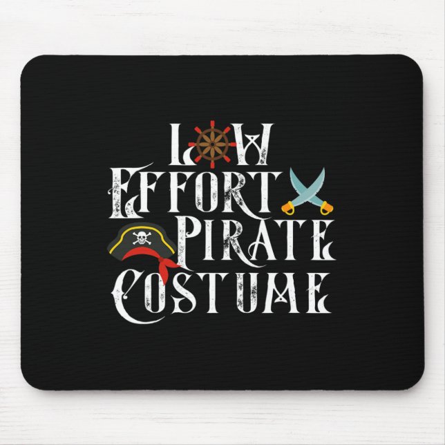 Low Effort Pirate Costume Halloween Costume  Mouse Mat (Front)