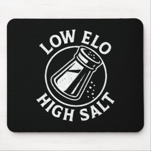 Low Elo High Salt Funny Ranked Gamer Mmr Mouse Mat