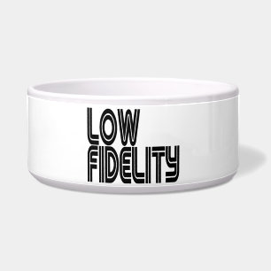 Low Fidelity