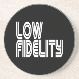 Low Fidelity Coaster
