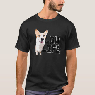 Low Life Corgi Mum T-Shirt