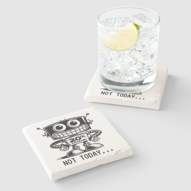Low Power Robot – Not Today… Stone Coaster (Side)