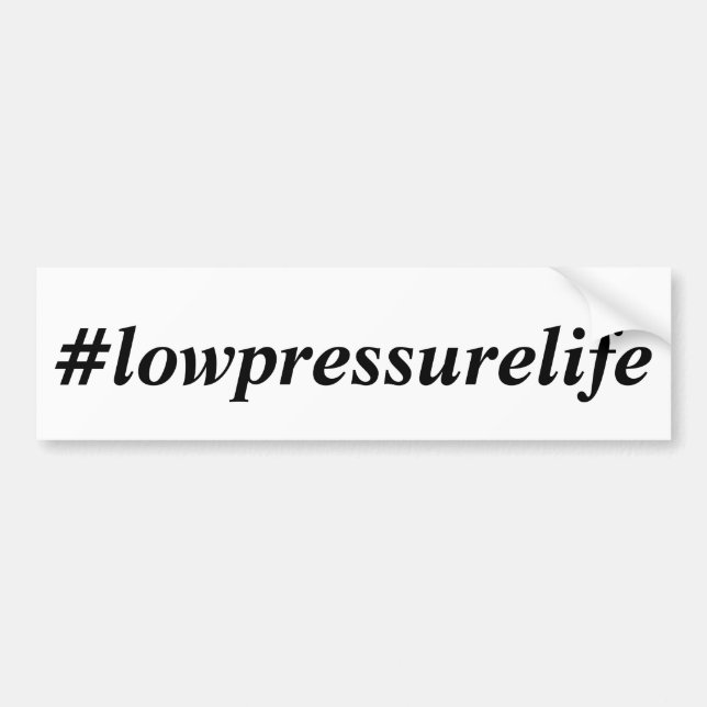 Low Pressure Life bumper sticker (Front)