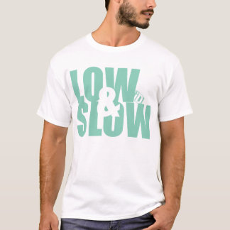 Low & Slow T-shirt