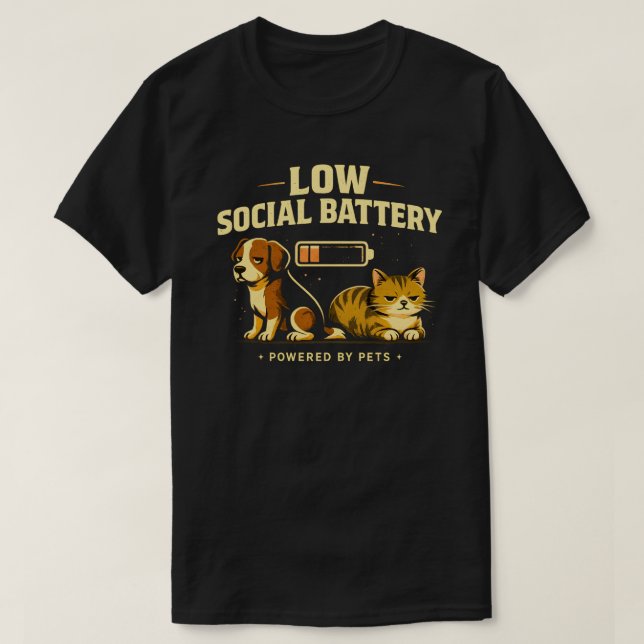 Low Social Battery Funny Dog and Cat Introvert Pet T-Shirt (Design Front)