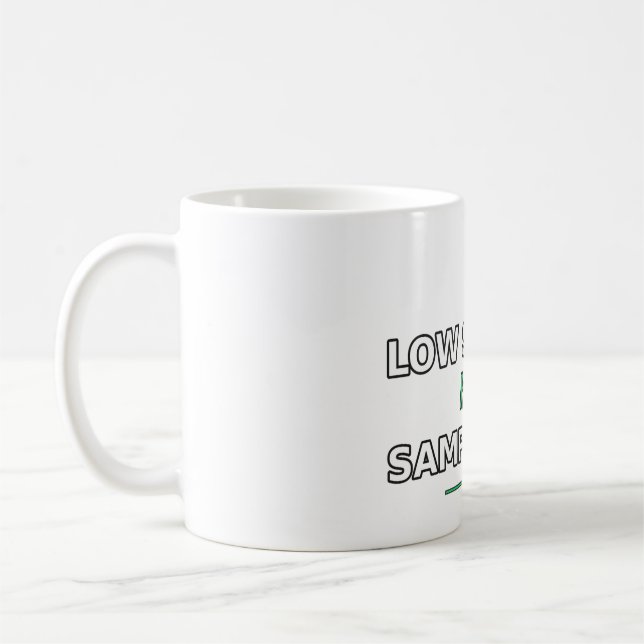 Low Stress, High Sample Size Mug (Left)