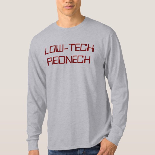 LOW-TECH REDNECK T-Shirt (Front)