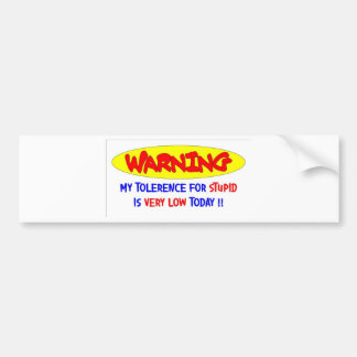 LOW TOLERENCE BUMPER STICKER