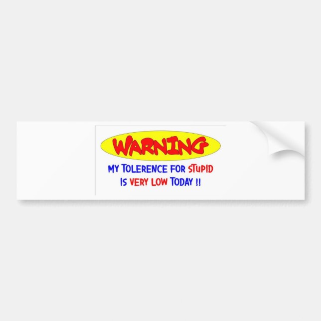 LOW TOLERENCE BUMPER STICKER (Front)