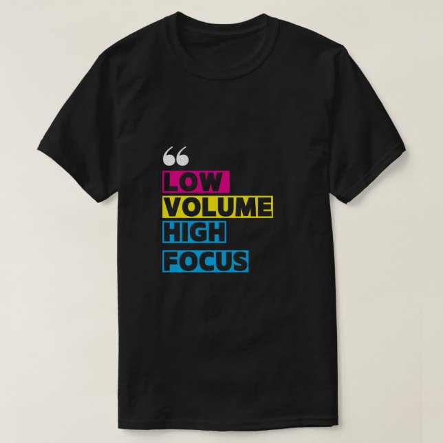 low volume high focus black t-shirts  (Design Front)