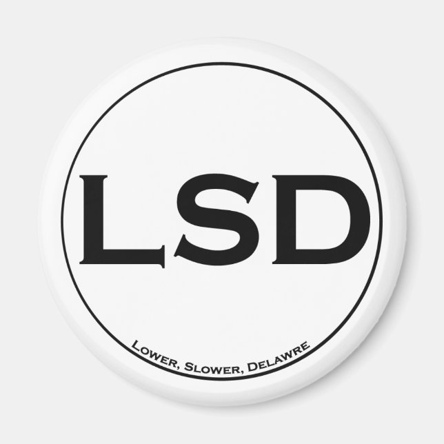 Lower Slower Delaware Magnet (Front)