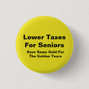 Lower Taxes For Seniors 3 Cm Round Badge