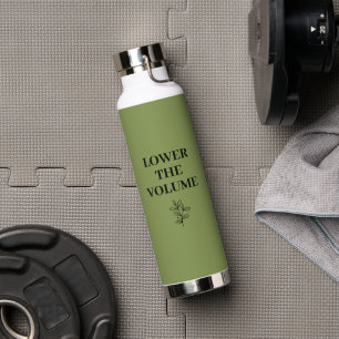Lower the Volume Sage Green Water Bottle   Bamboo 