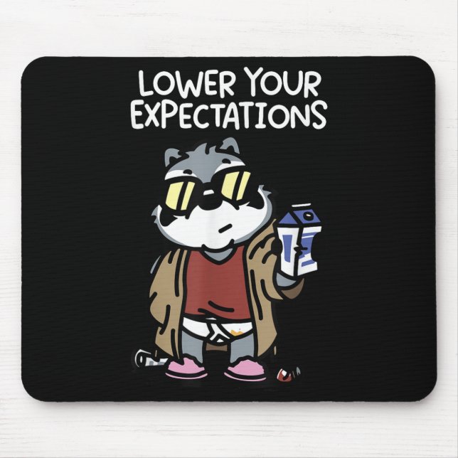 Lower Your Expectations  Mouse Mat (Front)