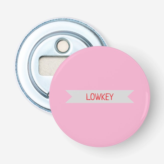 lowkey bottle opener (Front)