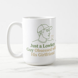 Lowkey Guy Obsessed With His Girlfriend Minimalist Coffee Mug