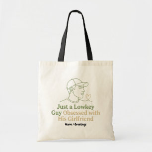 Lowkey Guy Obsessed With His Girlfriend Minimalist Tote Bag